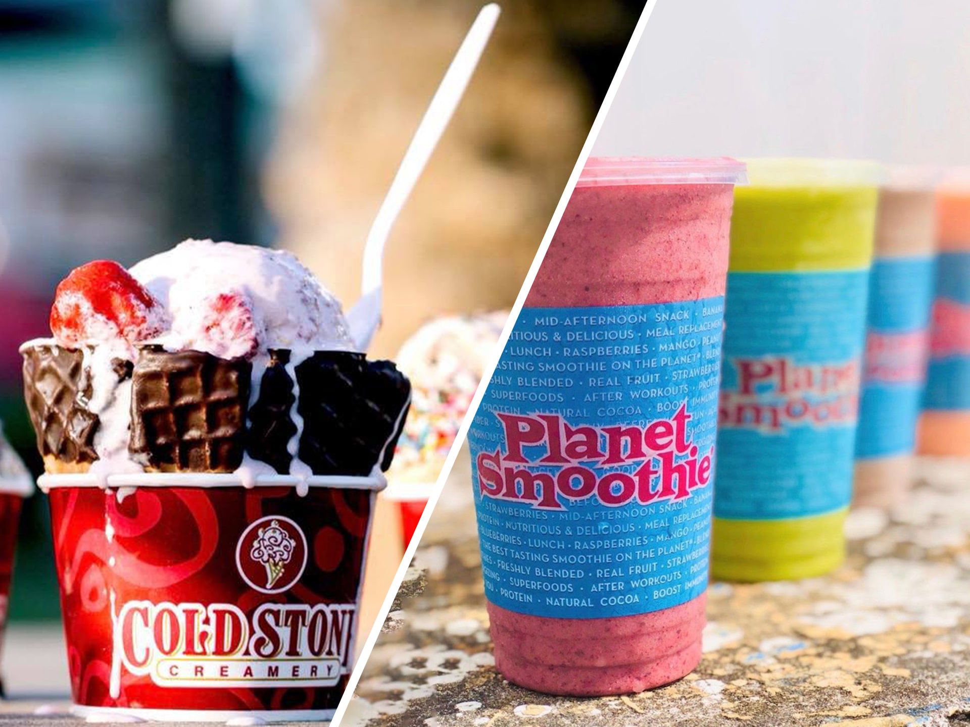 Cold Stone Creamery and Planet Smoothie